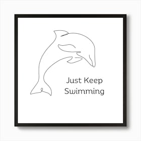 Dolphin line art | Just Keep Swimming Quote Art Print