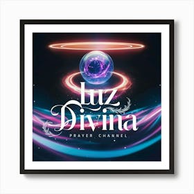 Luz Divina Prayer Channel Art Print