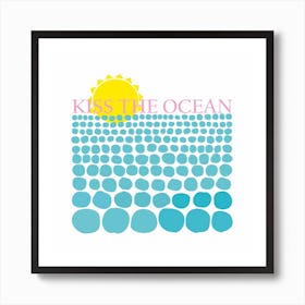 Kiss the Ocean Art Print