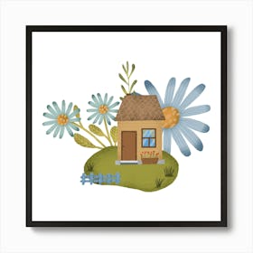 Cute Cozy House With Flowers Art Print