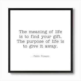 The meaning of life is to find your gift quote, motivating, inspiring, empowering, Picasso quotes, life, quote, vintage, retro, sayings, phrases, typewriter, minimal Art Print