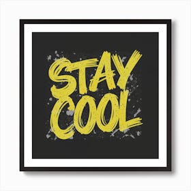 Stay Cool Art Print
