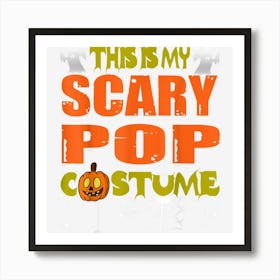 Halloween This Is My Scary Pop Custom Grandpa Men Art Print