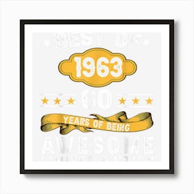 Best Of 1963 60 Years Old Gifts 60th Birthday Gift For Men Art Print