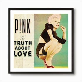 Truth About Love, Pink Art Print