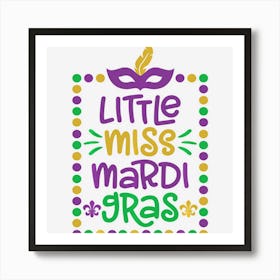 Little Miss Mardi Gras Cute Girls Mardi Gras Gift Art Print