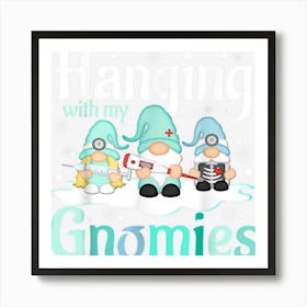 Hanging With My Gnomies Funny Gnome Friend Christmas Art Print