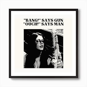 Bang Says Gun Square Art Print