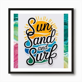 Sun Sand And Surf Art Print