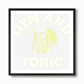 Gym And Tonic Fitness Lovers Art Print