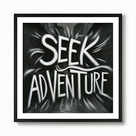 Seek Adventure Art Print