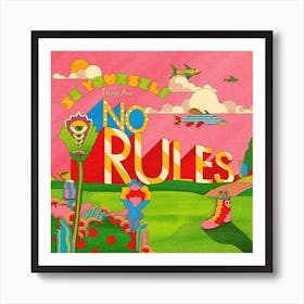 There Are No Rules Square Art Print