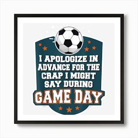 Soccer Game Day For Soccer Fans Art Print