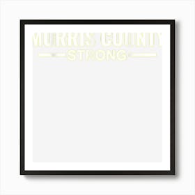 Morris County Strong Community Strength Prayer Support Art Print