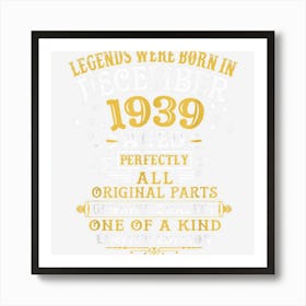 Legends Were Born In December 1939 83rd Birthday Gifts Art Print