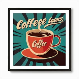 Coffee Is Good For You Art Print