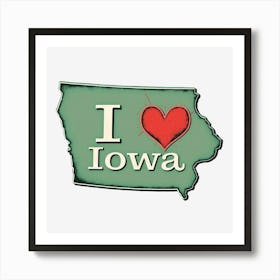 I Love Iowa Art Print