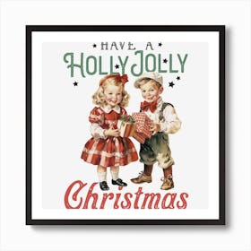 Have A Holly Jolly Christmas Art Print