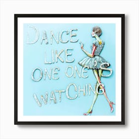 When You Dance - Just Dance Art Print