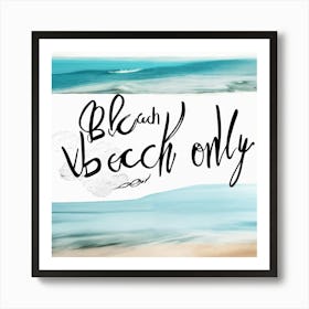 Beach vibes only beach lovers Art Print