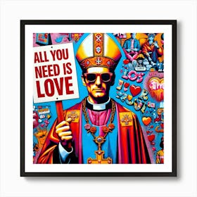 Love is All You Need Art Print