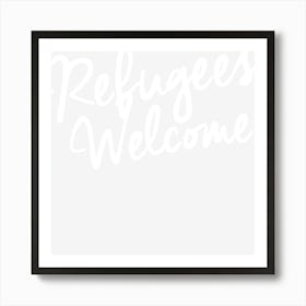 Refugees Welcome Art Print