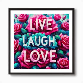 Live Laugh Love 2 Art Print