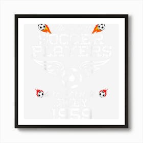 65 Year Old Birthday In July 1959 Best Soccer Players Art Print