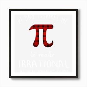 Pi Day Inspires Me To Make Irrational Funny Buffalo Plaid Pi Art Print