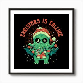 Christmas is Calling - Funny Cute Adorable Christmas Cthulhu Holiday Gift Art Print