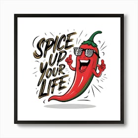 Spice Up Your Life Art Print