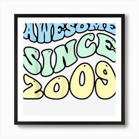 Awesome Since 2009 Vintage Retro Birthday Art Print