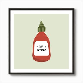 Keep It Simple Art Print