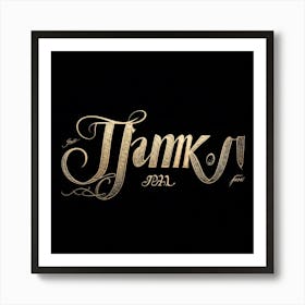 Calligraphic Font Transformation Of The Word Thank You Displayed In A Significant Vantage Point On (6) Art Print