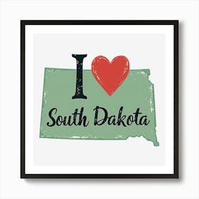 I Love South Dakota Art Print