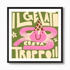 Il Gelato costa troppo Art Print