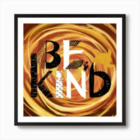 Be Kind Art Print