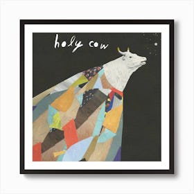 Holy Cow Art Print