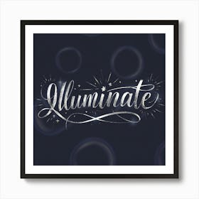 Illuminate 2 Art Print