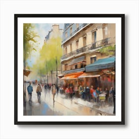 Paris Cafes.Cafe in Paris. spring season. Passersby. The beauty of the place. Oil colors.6 Art Print