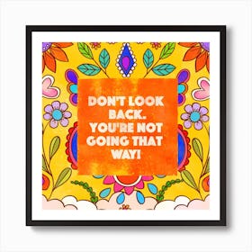 Dont Look Back Square Art Print