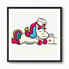 Funny Straight Outta Night Shift For Nurse Unicorns Art Print