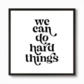 We Can Do Hard Things Retro Vintage Font 1 Art Print