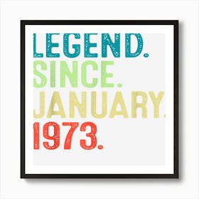 50 Years Old Legend Since January 1973 50th Birthday Gift Art Print