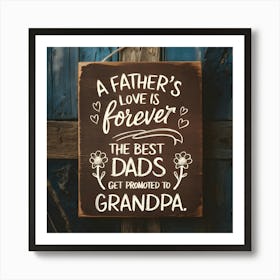 Father'S Love Is Forever Art Print