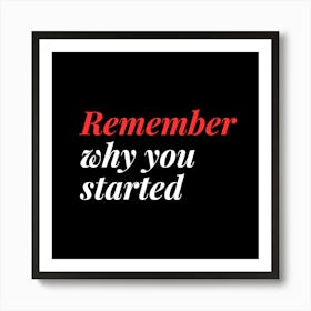 Remember Why You Started Póster