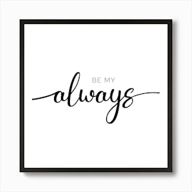 You Will Forever Be My Always 03 Art Print