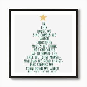 In This House We Sing Carols We Watch Christmas Movies Gift Art Print