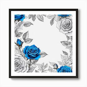 Blue Roses On Edges As Frame With Empty Space In Centre Ultra Hd Realistic Vivid Colors Highly D (7) Art Print