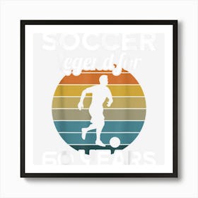 Soccer Legend For 60 Years 60th Birthday Soccer Art Print